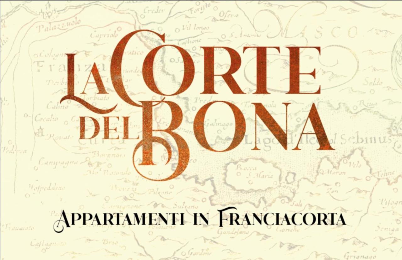 La Corte Del Bona - Vicino Alle Cantine E A Circa 15 Minuti Dal Lago Di Iseo - Daire Erbusco Dış mekan fotoğraf